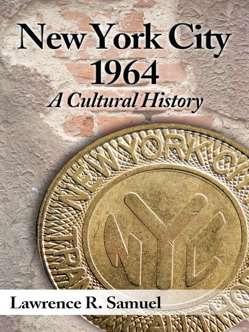 Title details for New York City 1964 by Lawrence R. Samuel - Available
